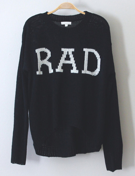sweater rad black cold quote on it print radical oversized sweater blue sweater navy sweater pullover winter outfits black and white knitted sweater knitted sweater knit white tumblr knitted cardigan tumblr clothes pullover jumper hipster fall outfits grunge graphic tee navy oversized black sweater black rad sweater black rad rad sweater black white rad sweater white rad white sweater pale grunge goth goth hipster t-shirt baggy swag dope