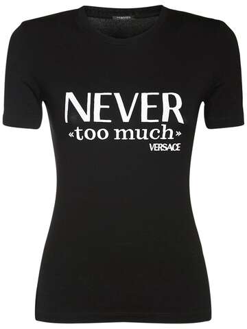 VERSACE Never Too Much Printed Jersey T-shirt in black / white